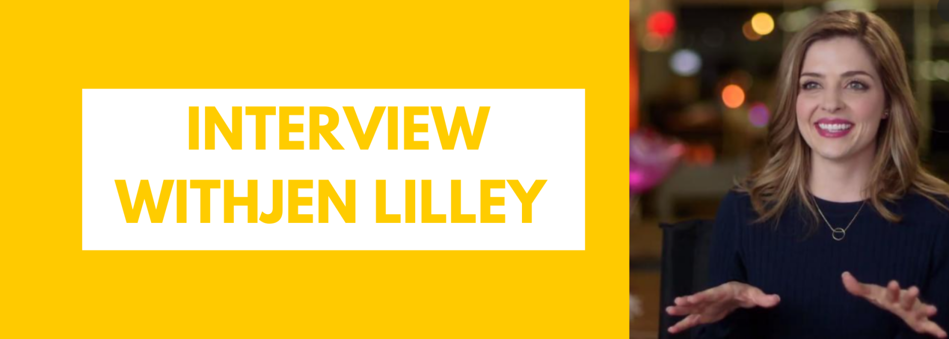 interview with Jen Lilley