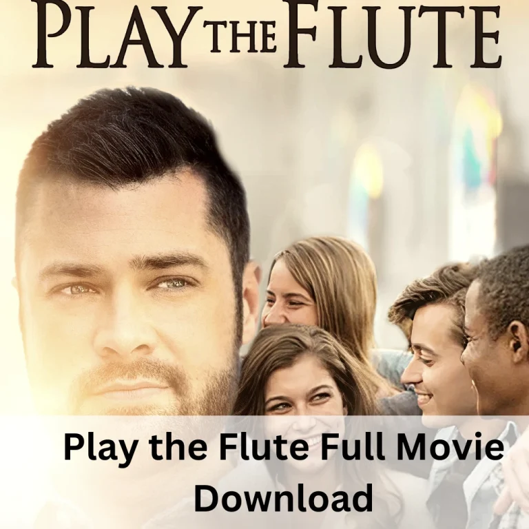 Play the Flute Full Movie Download