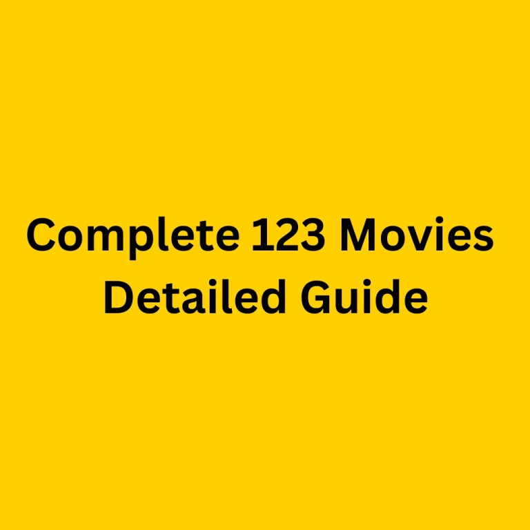 Complete 123 Movies Detailed Guide