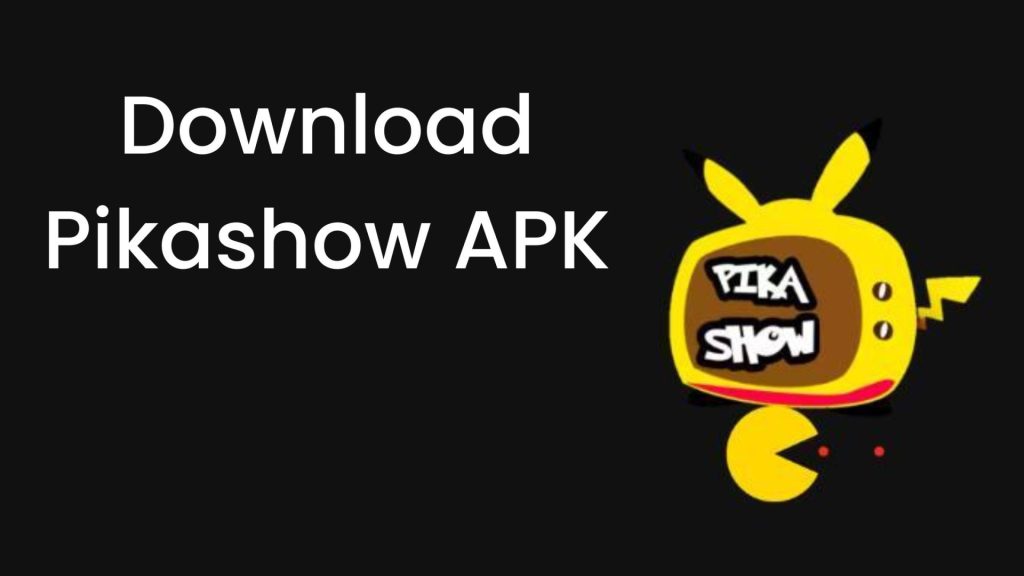Download Pikashow APK