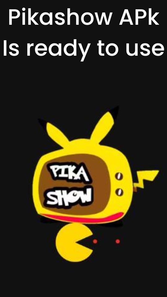 Pikashow APk Is ready to use